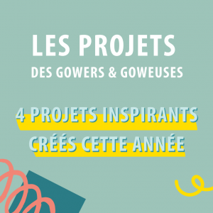 Projets inspirants GOW Entreprendre